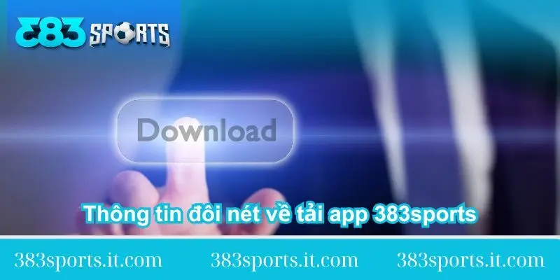 thong tin doi net ve tai app 383sports thong-tin-doi-net-ve-tai-app-383sports