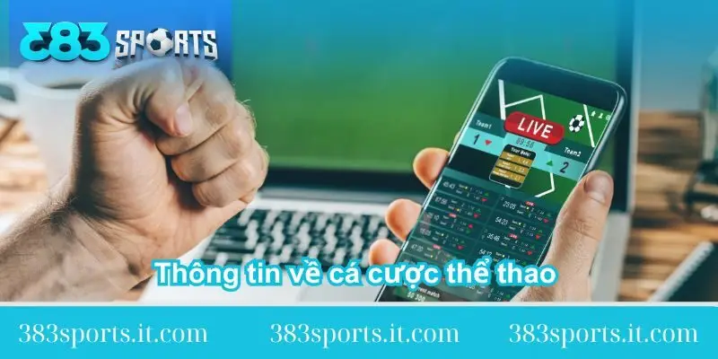 thong-tin-ve-ca-cuoc-the-thao-tai-383sports
