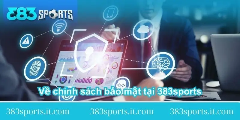 ve-chinh-sach-bao-mat-tai-383sports